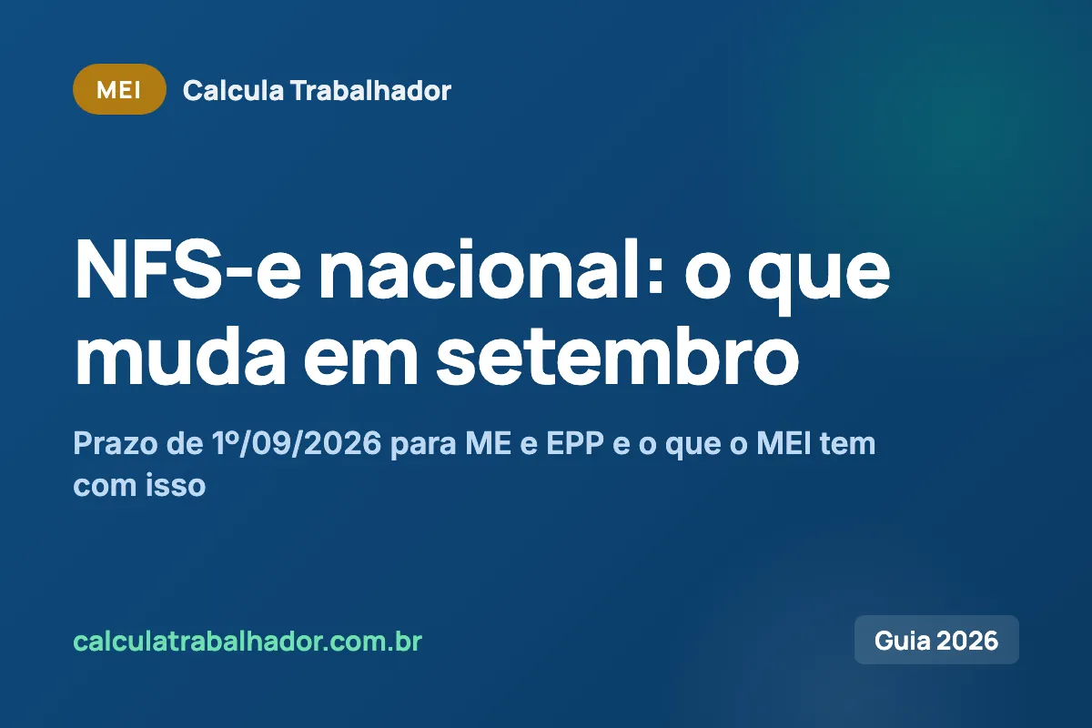NFS-e nacional obrigatória em setembro: o que muda para o MEI e para quem vira ME